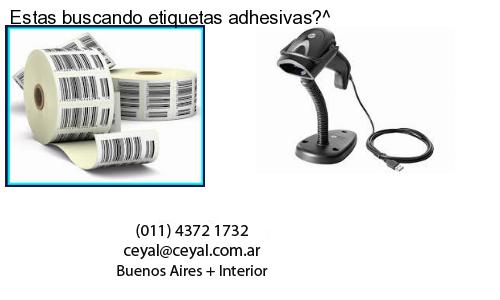 Estas buscando etiquetas adhesivas?^